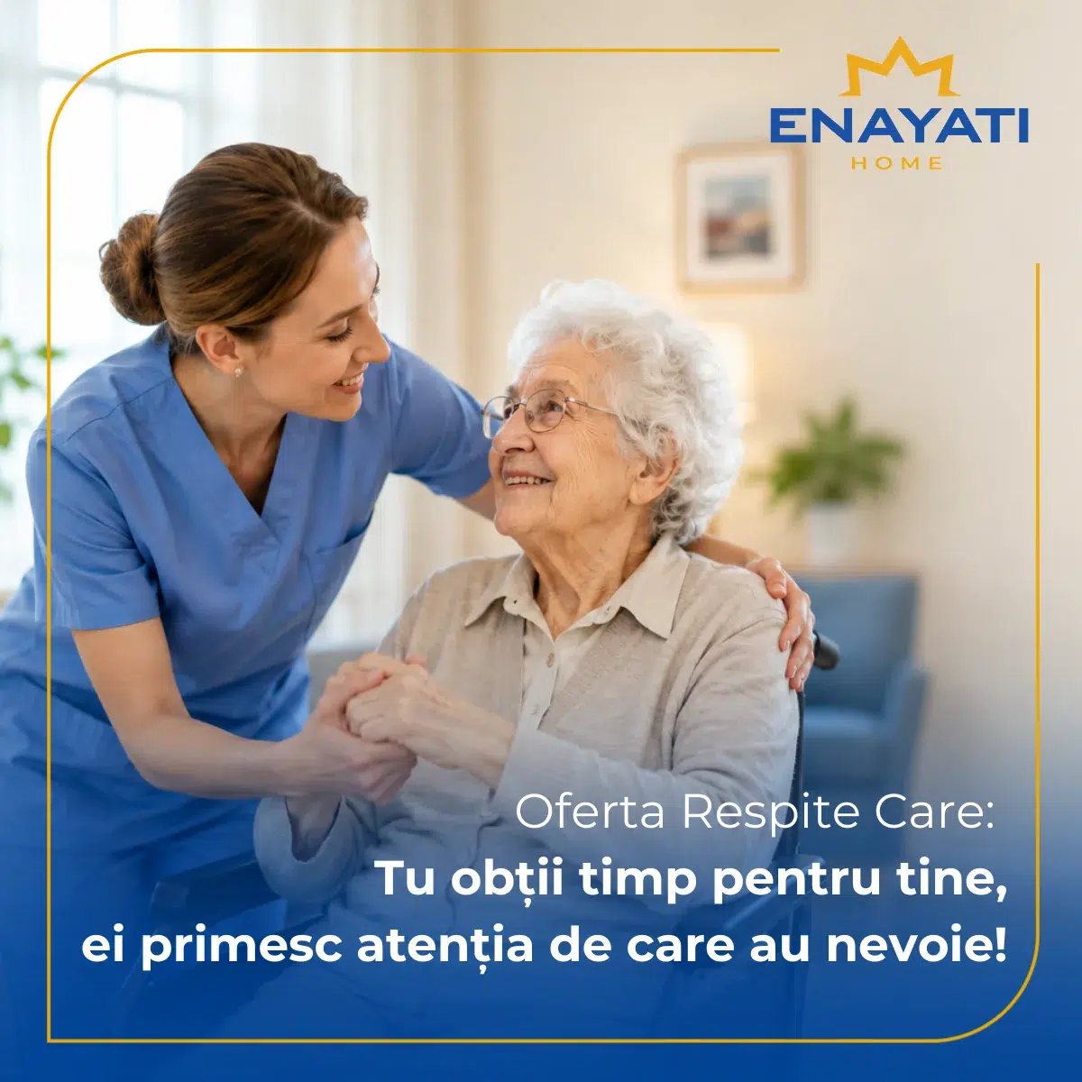 Pachet Respite Care (Îngrijire pe termen scurt), în Enayati Home, pentru cei dragi ție